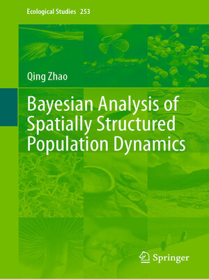 cover image of Bayesian Analysis of Spatially Structured Population Dynamics